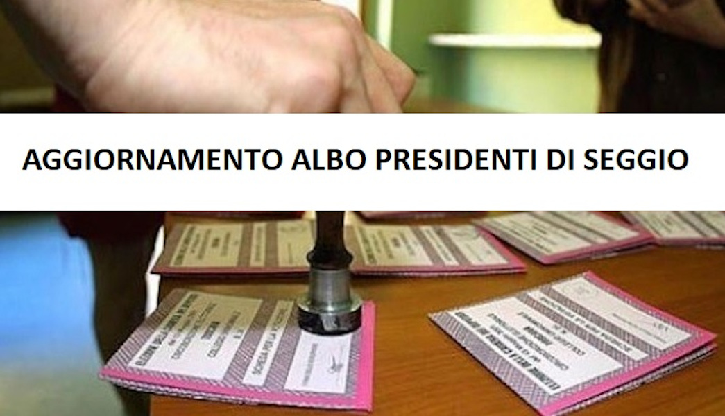 Aggiornamento Albo Presidenti Di Seggio.